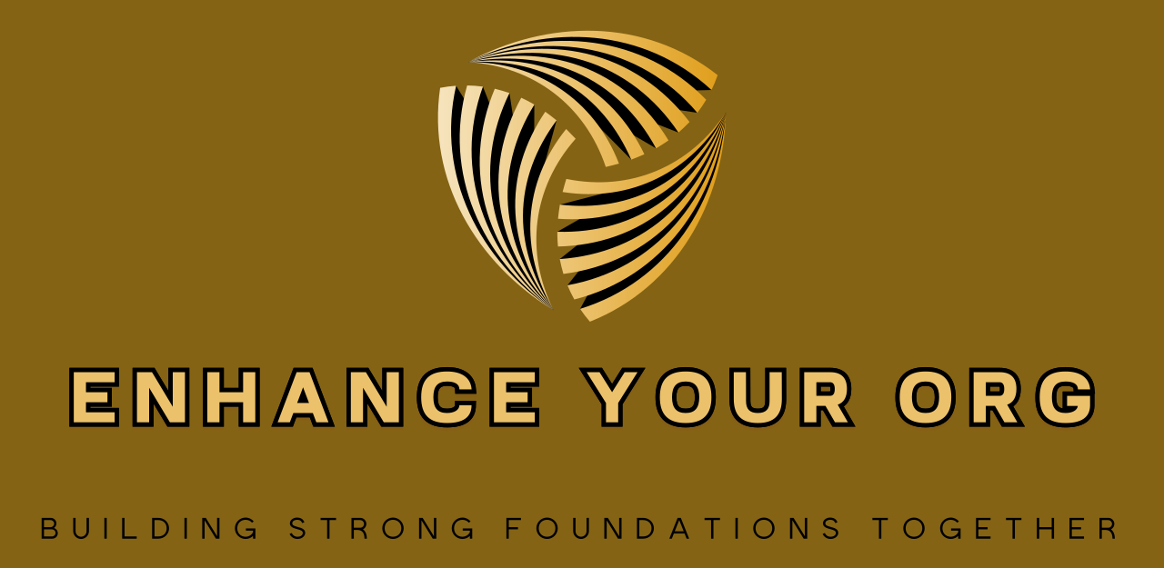 Enhance Your Org "Building Strong Foundations Together"